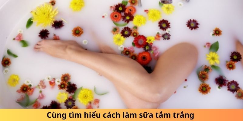 Cùng tìm hiểu cách làm sữa tắm trắng